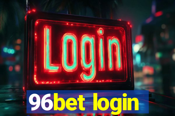 96bet login